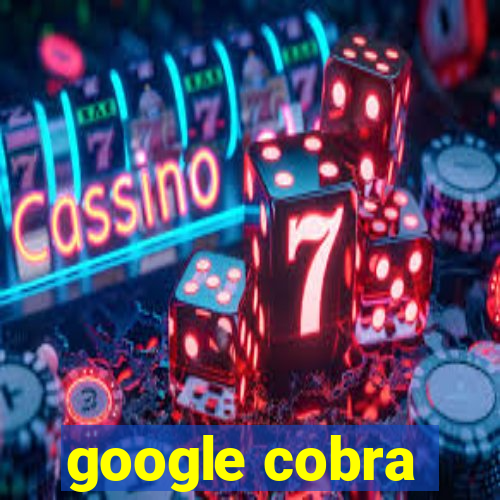 google cobra